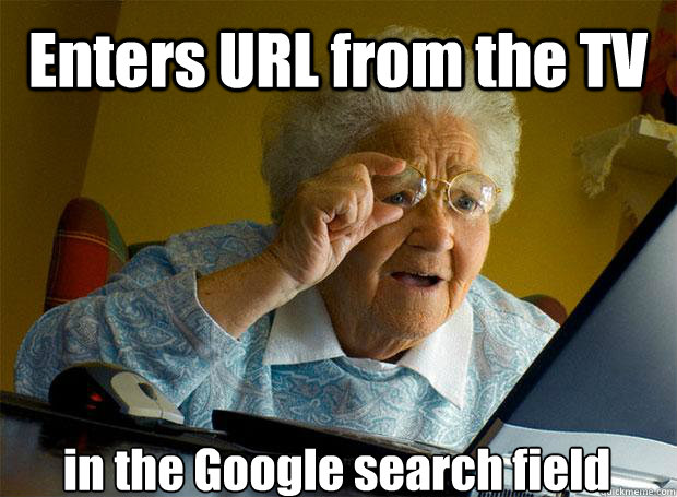 Enters URL from the TV in the Google search field    Grandma finds the Internet