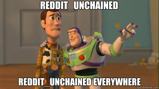 Reddit_Unchained Reddit_Unchained Everywhere  Everywhere