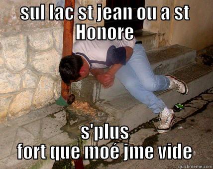 SUL LAC ST JEAN OU A ST HONORE S'PLUS FORT QUE MOÉ JME VIDE Misc
