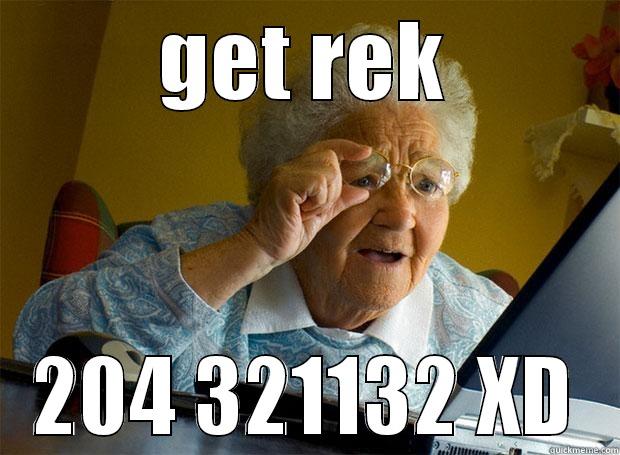 GET REK 204 321132 XD Grandma finds the Internet