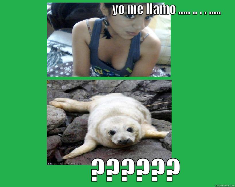                                             YO ME LLAMO ..... .. . . .....         ?????? Misc