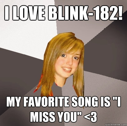 I love blink-182! My favorite song is 