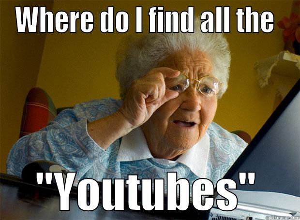 WHERE DO I FIND ALL THE  