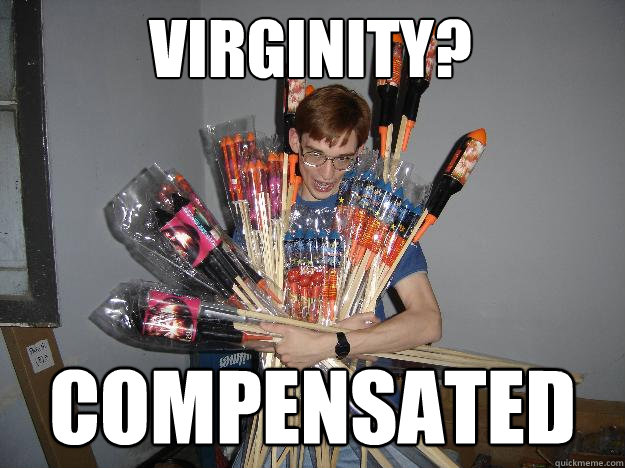 Virginity? Compensated  