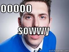OOOOO                 SOWWY                        Misc