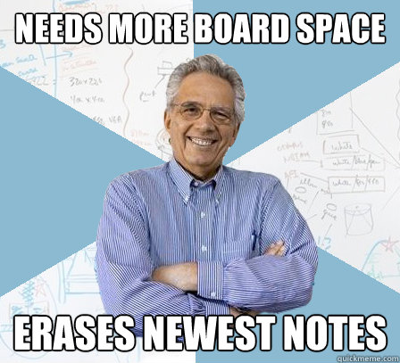 needs more board space erases newest notes - needs more board space erases newest notes  EngineeringProfessor