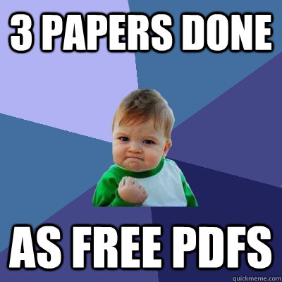 3 papers done as free pdfs  Success Kid