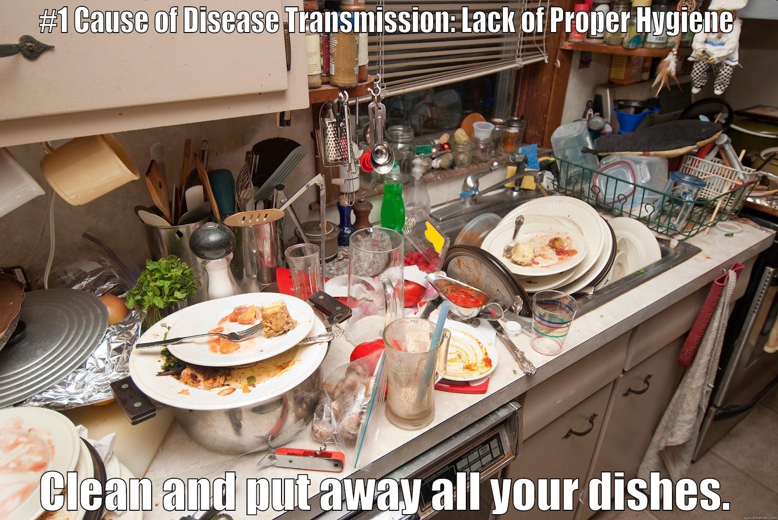 The Office Kitchen - #1 CAUSE OF DISEASE TRANSMISSION: LACK OF PROPER HYGIENE CLEAN AND PUT AWAY ALL YOUR DISHES. Misc
