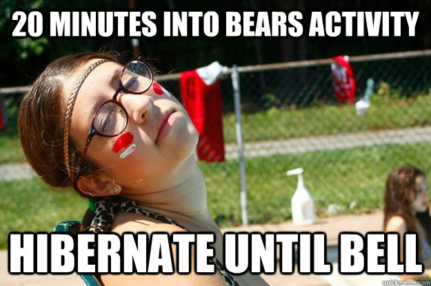 20 Minutes into bears activity hibernate until bell - 20 Minutes into bears activity hibernate until bell  Fourth Session Francesca