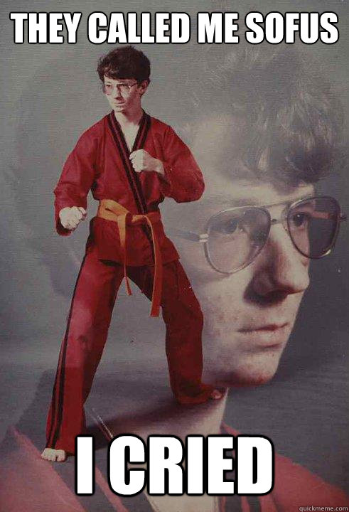 They called me sofus i cried  Karate Kyle