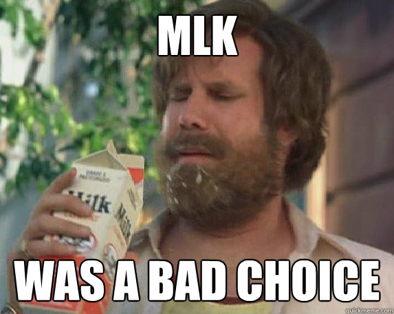 MLK WAS A BAD CHOICE - MLK WAS A BAD CHOICE  Bad Choice Ron Burgundy