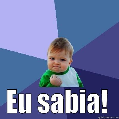  EU SABIA! Success Kid