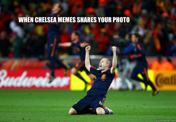 WHEN CHELSEA MEMES SHARES YOUR PHOTO - WHEN CHELSEA MEMES SHARES YOUR PHOTO  Chelsea Memes