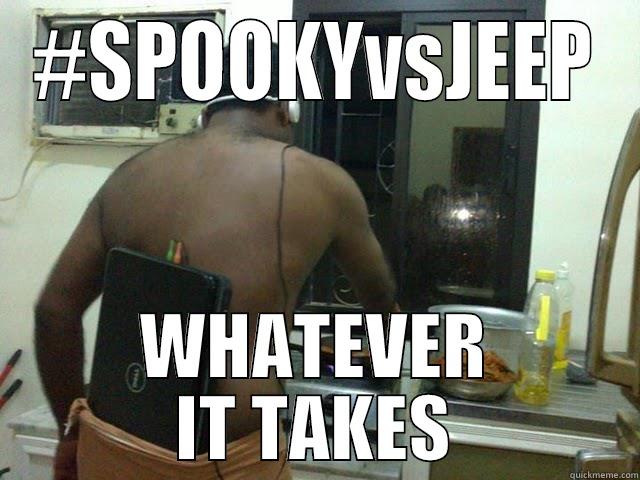 #SPOOKYVSJEEP WHATEVER IT TAKES Misc