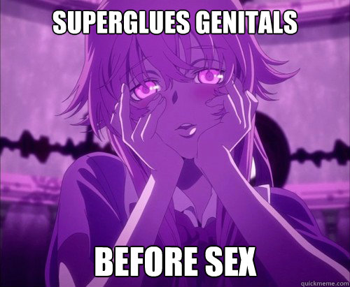 superglues genitals before sex  Yuno Gasai Face