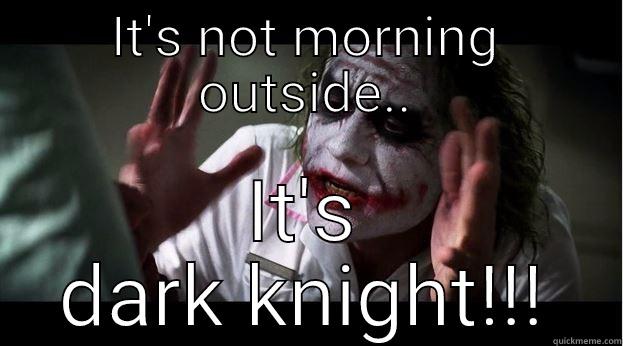 IT'S NOT MORNING OUTSIDE.. IT'S DARK KNIGHT!!! Joker Mind Loss