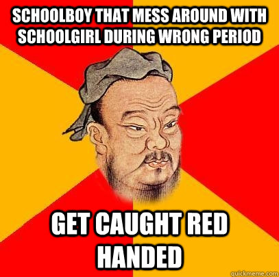Schoolboy that mess around with schoolgirl during wrong period get caught red handed - Schoolboy that mess around with schoolgirl during wrong period get caught red handed  Confucius says