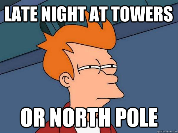 Late Night at towers or north pole - Late Night at towers or north pole  Futurama Fry