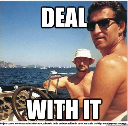 deal with it - deal with it  Feijoo e Contrabandista
