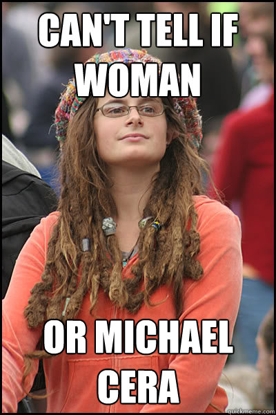 can't tell if woman or michael cera  College Liberal