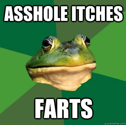 Asshole itches Farts  Foul Bachelor Frog