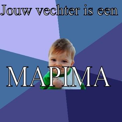 JOUW VECHTER IS EEN  MAPIMA Success Kid