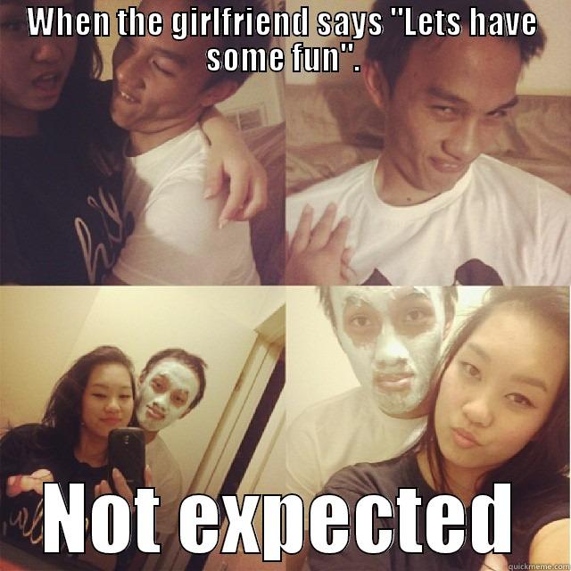 WHEN THE GIRLFRIEND SAYS 