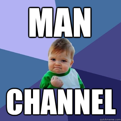 MAN CHANNEL  Success Kid