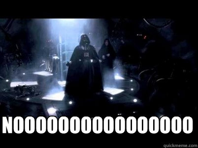 Noooooooooooooooo  