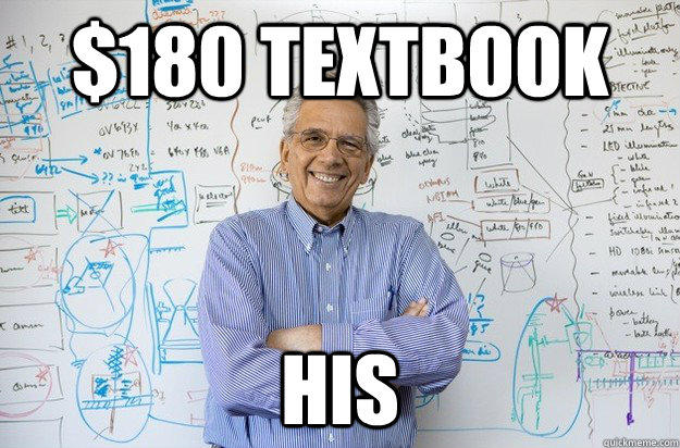 $180 textbook his  Engineering Professor