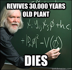 Revives 30,000 years old plant dies  