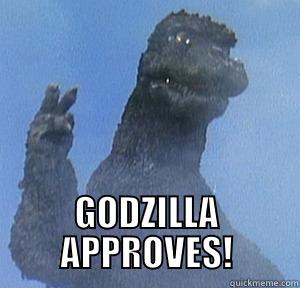  GODZILLA APPROVES! Misc