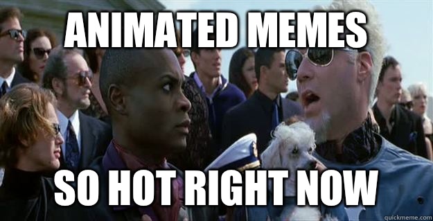 Animated memes so hot right now  Mugatu