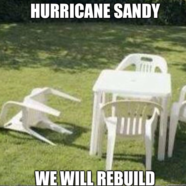 Hurricane Sandy We will rebuild  