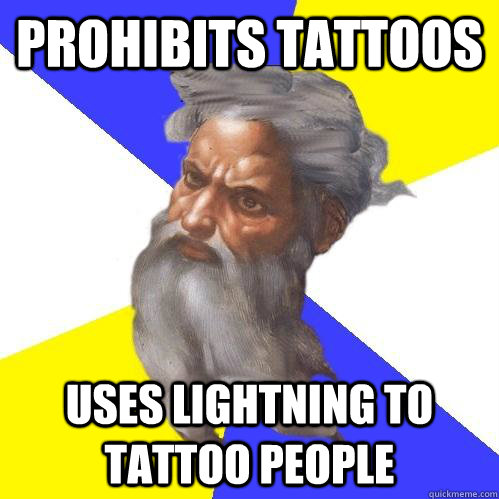 Prohibits tattoos uses lightning to tattoo people  Advice God