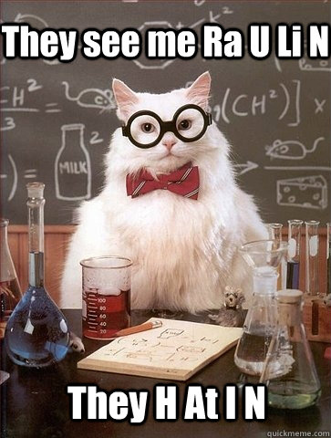 They see me Ra U Li N They H At I N  Chemistry Cat