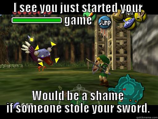 I SEE YOU JUST STARTED YOUR GAME WOULD BE A SHAME IF SOMEONE STOLE YOUR SWORD. Misc