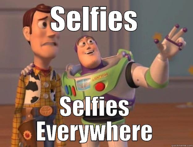Surrounded by faces - SELFIES SELFIES EVERYWHERE Toy Story