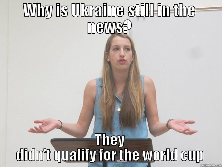 WHY IS UKRAINE STILL IN THE NEWS? THEY DIDN'T QUALIFY FOR THE WORLD CUP Misc
