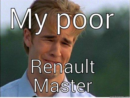 MY POOR RENAULT MASTER 1990s Problems