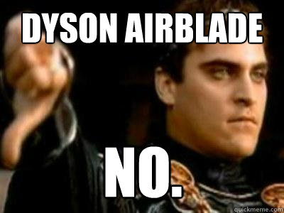 Dyson Airblade No.  Downvoting Roman