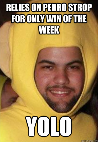 Relies on Pedro Strop for only win of the week YOLO - Relies on Pedro Strop for only win of the week YOLO  Scumbag Peraza