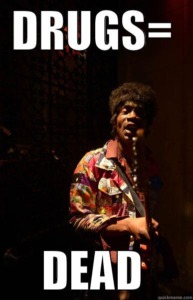 drugs are for losers - dead losers - DRUGS= DEAD Misc