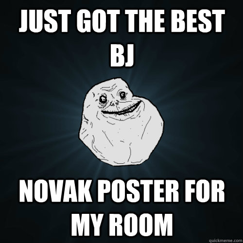 Just got the Best BJ Novak poster for my room  Forever Alone