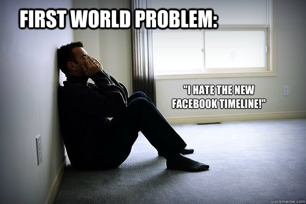 First world problem: 