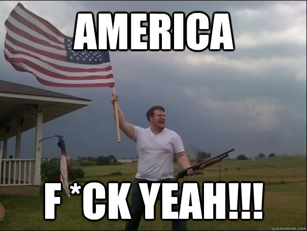 America F *CK YEAH!!!  America F Yeah