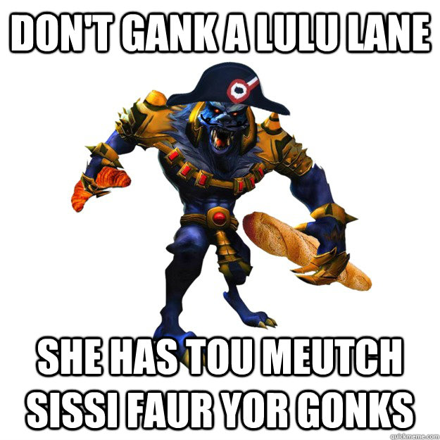 DON'T GANK A LULU LANE SHE HAS TOU MEUTCH SISSI FAUR YOR GONKS  Crvor Warwich