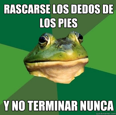 Rascarse los dedos de los pies Y nO TERMINAR NUNCA  Foul Bachelor Frog