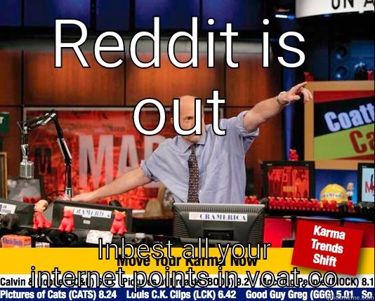 Its all tumbling down - REDDIT IS OUT INBEST ALL YOUR INTERNET POINTS IN VOAT.CO Mad Karma with Jim Cramer