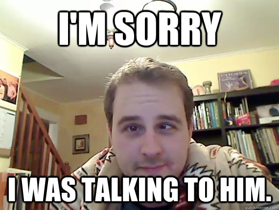 I'm sorry I was talking to him.  Cross-Eye Guy